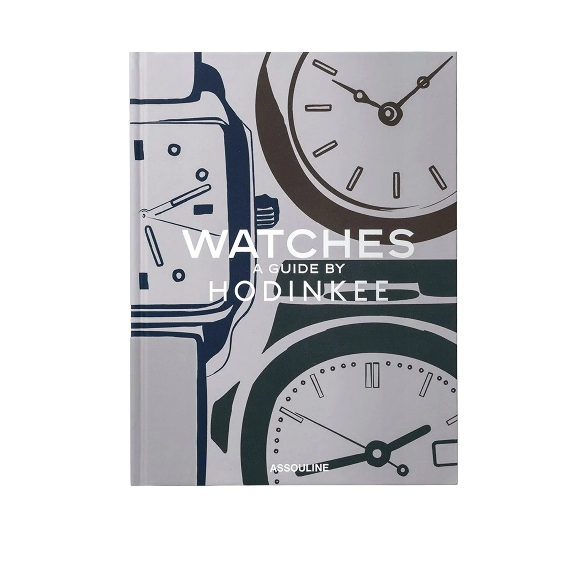 Watches: A Guide By Hodinkee